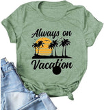 Always On Vacation T-Shirt for Women Funny Vacation Retro Sunset Shirt