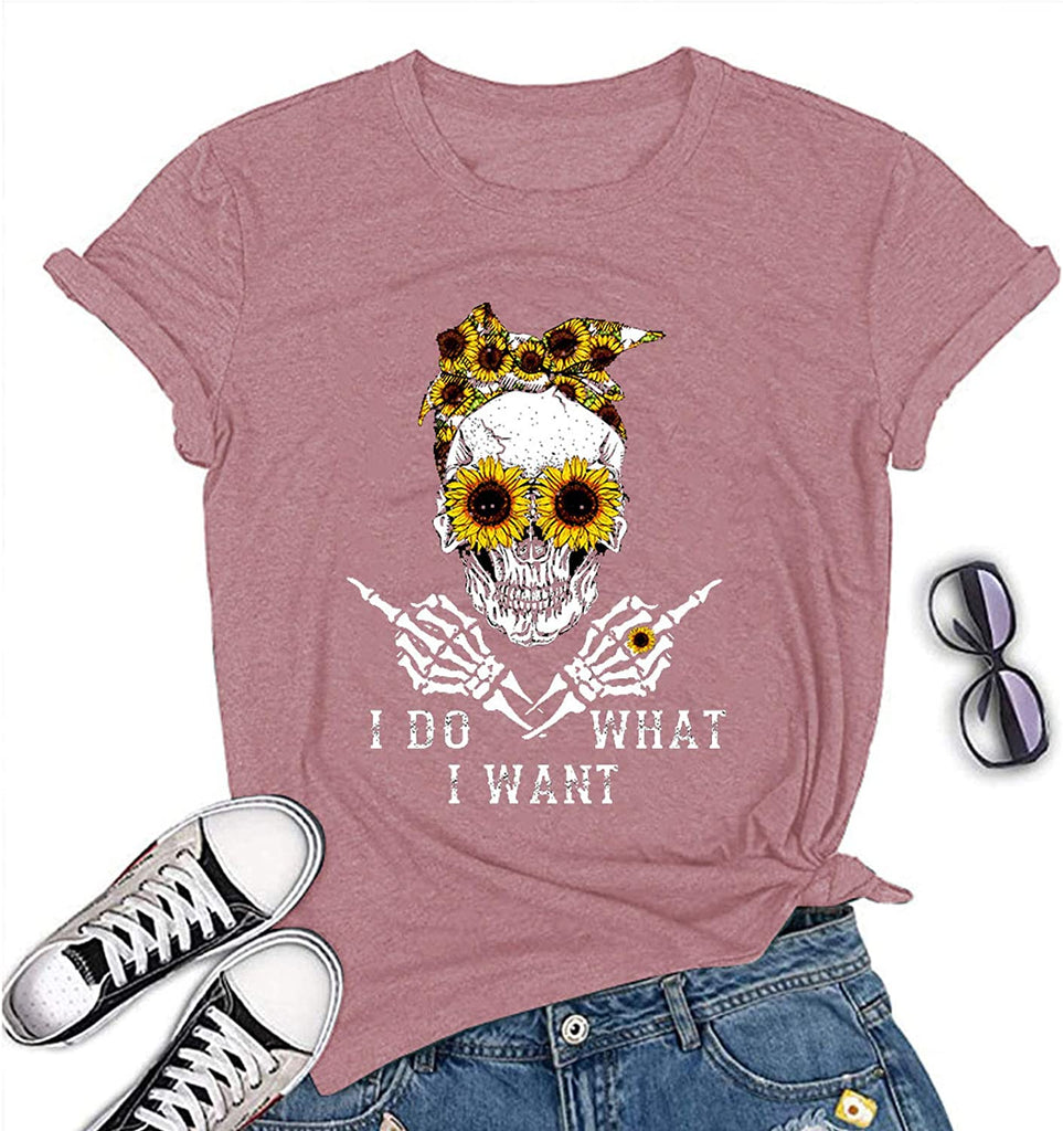 Women I Do What I Want Skull T-Shirt Sunflower Sunglasses Skull Shirt