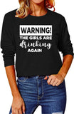 Drinking Shirt for Women Warning The Girls are Drinking Again Blouse