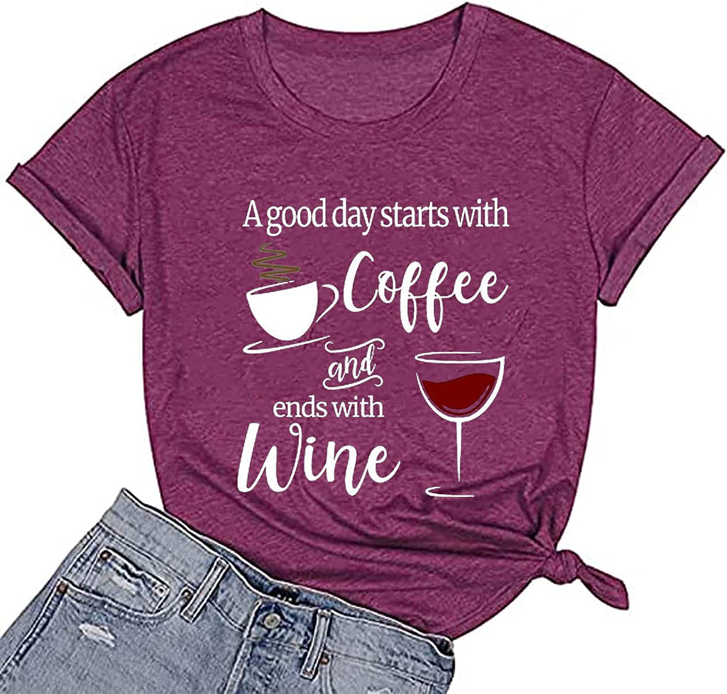 Women Coffee Wine Tee Shirt A Good Day Starts with Coffee & Ends with Wine T-Shirt