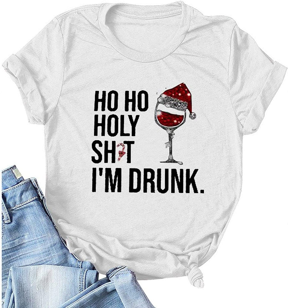 Women HO HO Holy Shit Im Drunk Christmas Funny T-Shirt