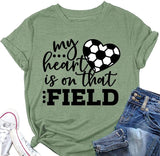 Women My Heart is on That Field Soccer Graphic T-Shirt