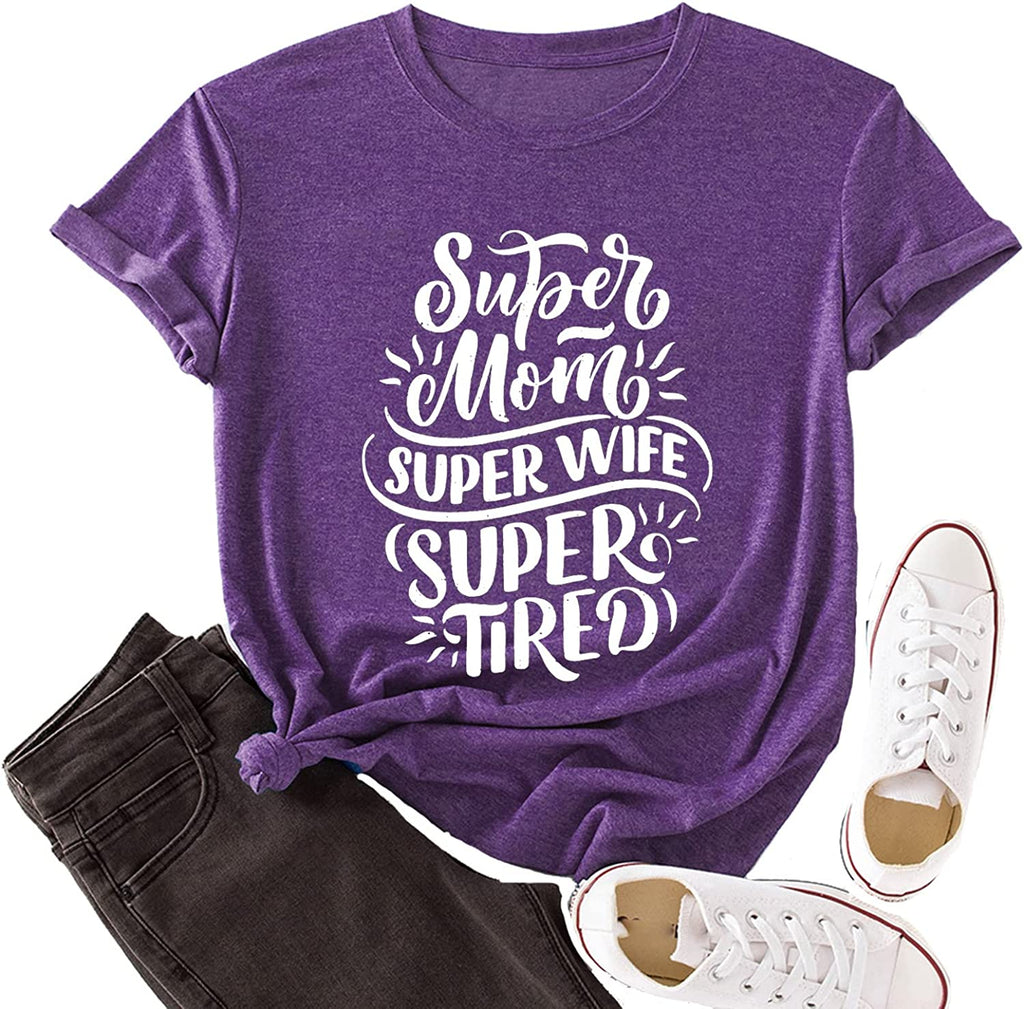 Women Super Mom Super Wife Super Tired Funny Mom T-Shirt