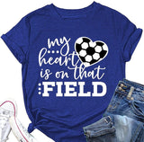 Women My Heart is on That Field Soccer Graphic T-Shirt