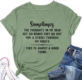 Women Sometimes The Thought in My Head Classic Gifts Novelty Fashion T-Shirt