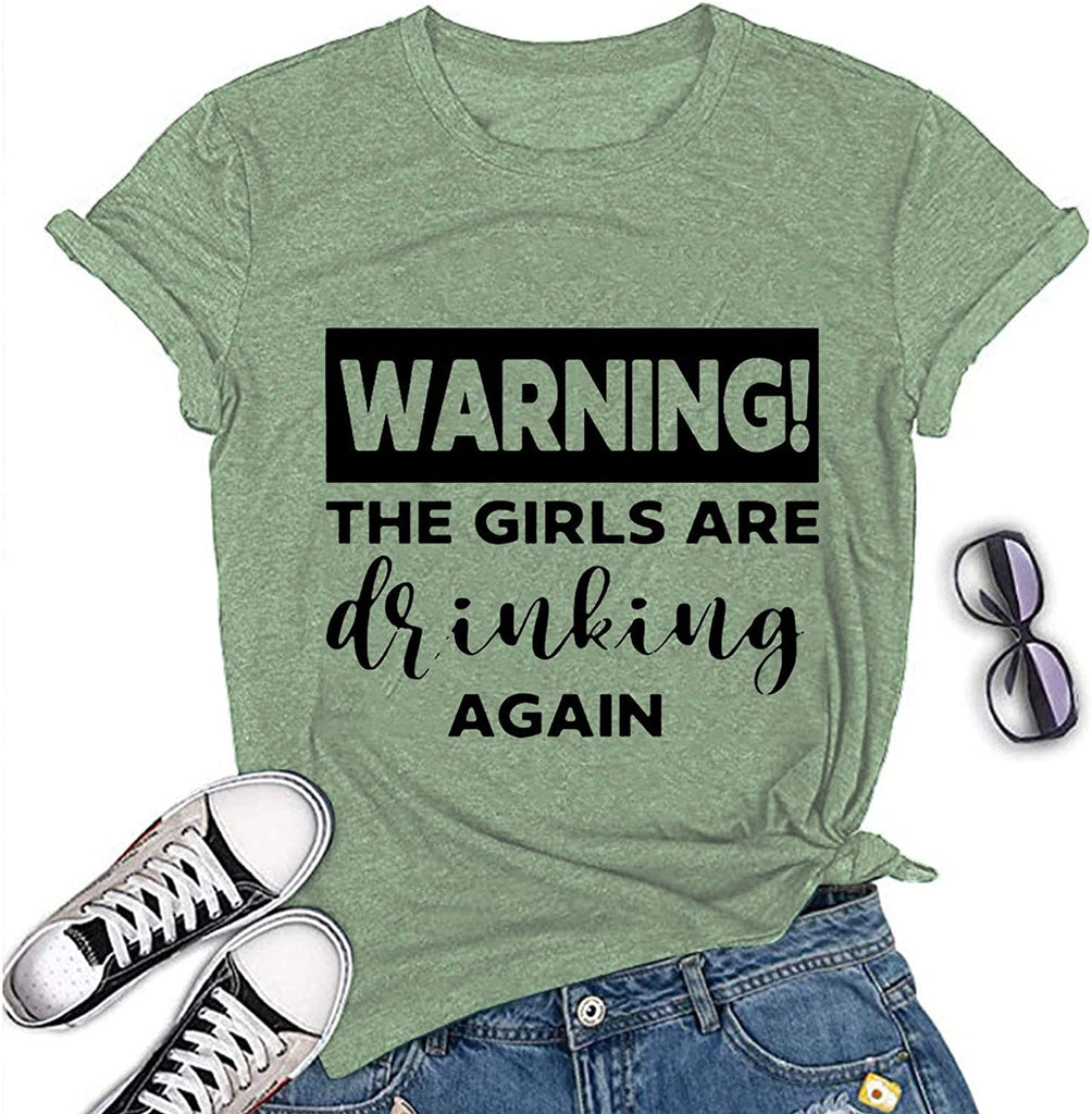 Women Warning The Girls are Drinking Again T-Shirt Funny Drinking Shirt