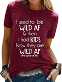 Women I Used to be Wild AF T-Shirt