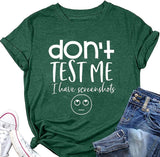 Women Don't Test Me I Have Screenshots T-Shirt