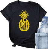 Women I Love I Dole Whip T-Shirt Graphic T-Shirt Pineapple T-Shirt