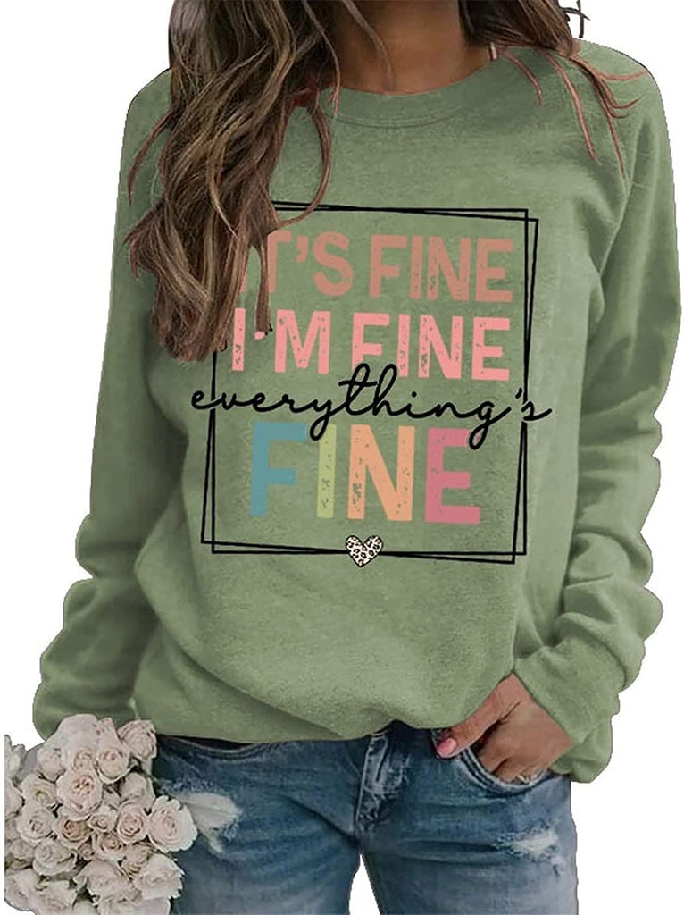 Women It's Fine I'm Fine Everything's Fine Funny Graphic Sweatshirt