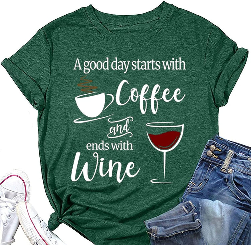 Women Coffee Wine Tee Shirt A Good Day Starts with Coffee & Ends with Wine T-Shirt