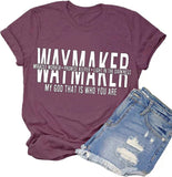 Waymaker T-Shirt Miracle Worker Promise Keeper Light in The Darkness My God That is Who You are Shirt for Women