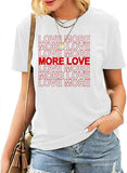 Women Love More T-Shirt More Love Shirt Women Graphic Shirt