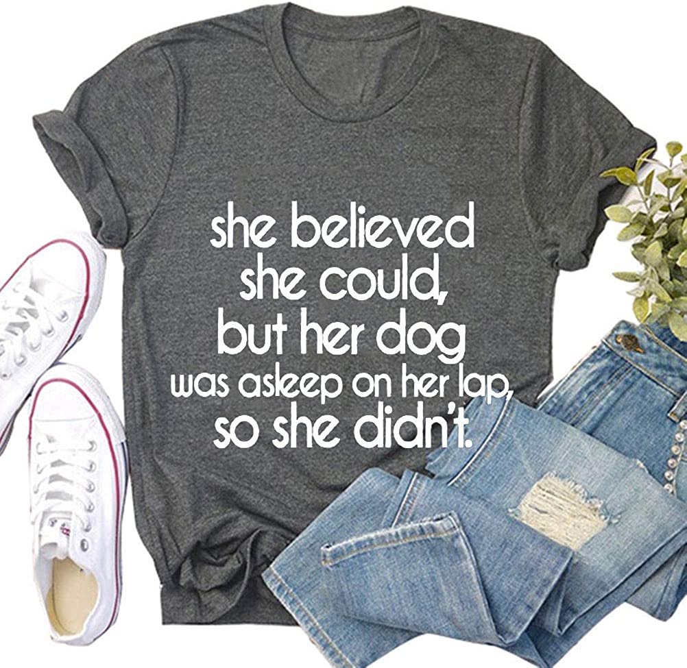 Women's She Believed She Could But Her Dog was Asleep On Her Lap T-Shirt