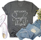 Not Lucky Simply Blessed T-Shirt for Women
