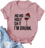 Women HO HO Holy Shit Im Drunk Christmas Funny T-Shirt