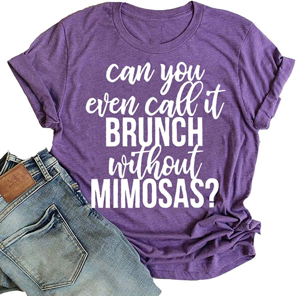 Women Brunch Without Mimosas Shirt Funny Graphic Tee
