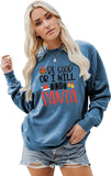 Women Be Good or I Will Text Santa Sweatshirt Shirt