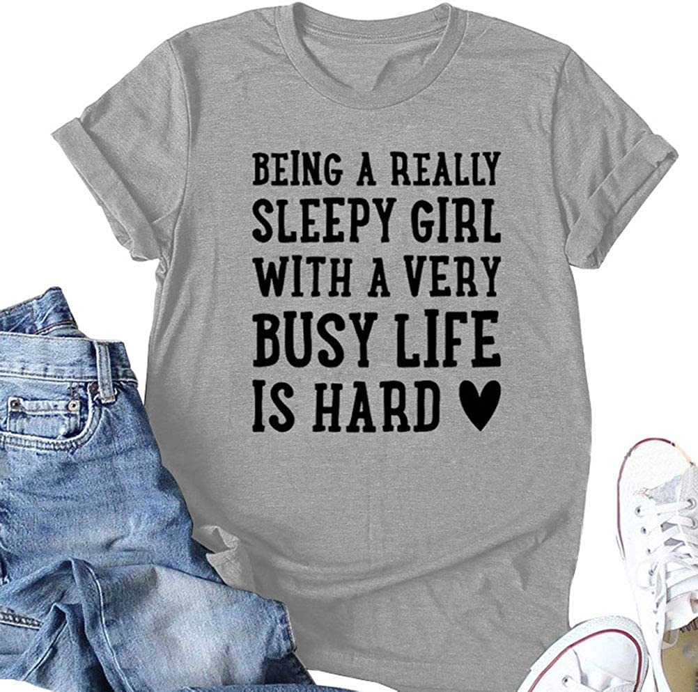 Women Being A Really Sleepy Girl with A Very Busy Life is Hard T-Shirt