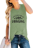 Women Drinking Shirt You Had Me at Day Drinking Tank