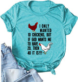 Women I Only Wanted 10 Chickens T-Shirt Funny Chicken Shirt