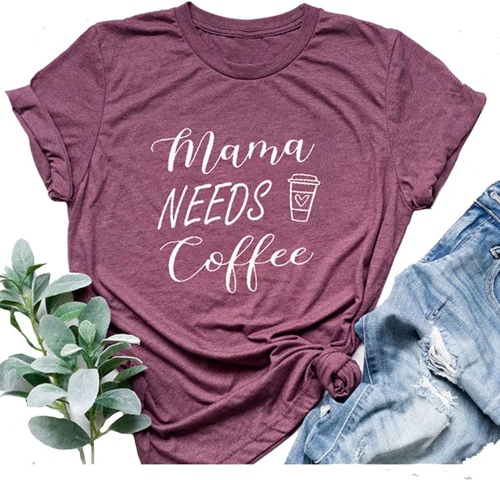 Women Mama Needs Coffee T-Shirt Coffee Graphic Shirt
