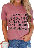 Women I was So Innocent & Then My Best Friend Came Along T-Shirt Best Friend Shirt