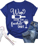 Wine Tasting Shirt Women Wine Tasting is My Favorite Sport Tees Tops