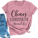 Women Chaos Coordinator Mom Life T-Shirt Chaos Coordinator Shirt