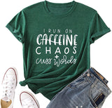 I Run On Caffeine Chaos & Cuss Words Graphic T-Shirt