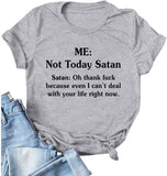Women Not Today Satan T-Shirt Funny Not Today Graphic Shirt