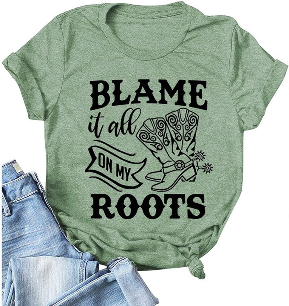 Women Blame It All On My Roots T-Shirt Women Graphic Shirt