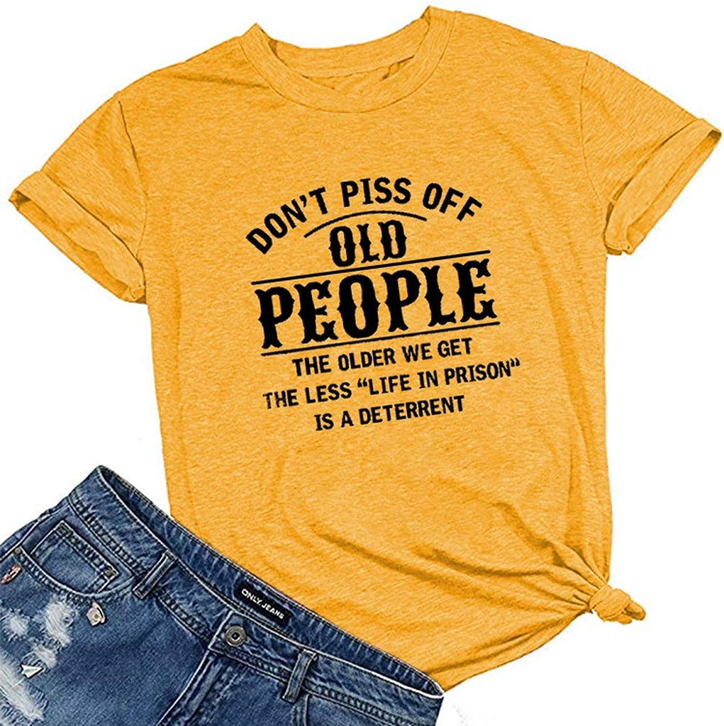Women Don't Piss Off Old People T-Shirt