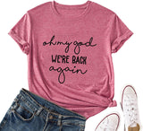 Oh My God We're Back Again Women Graphic T-Shirt