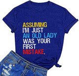 Women Assuming I'm Just an Old Man was Your First Mistake T-Shirt Women Graphic Tee Shirt