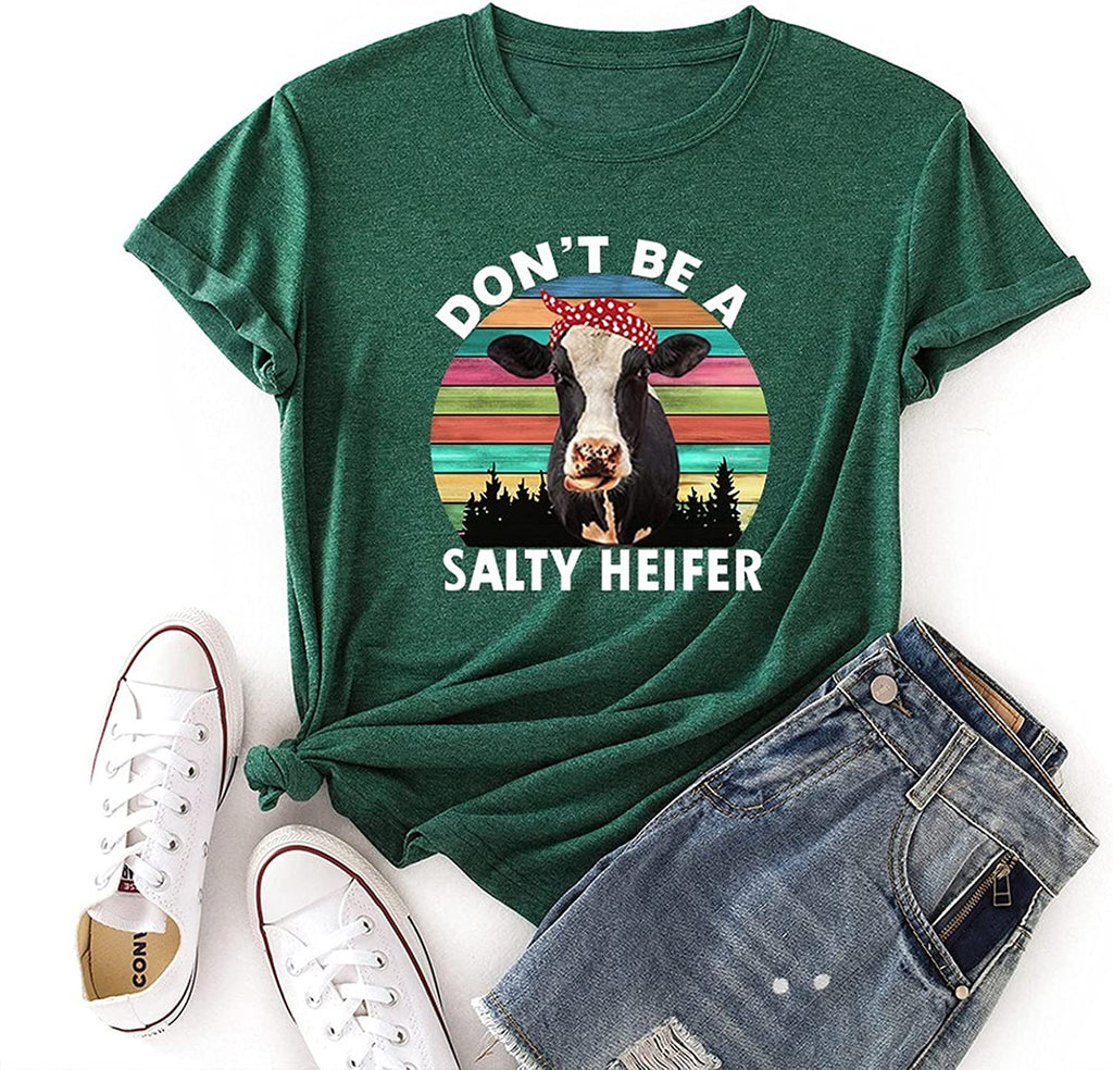 Women Don't Be A Salty Heifer T-Shirt Loose Popular Short Sleeve Funny Cow Shirt
