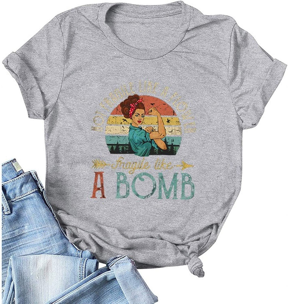 Women Not Fragile Like A Flower Fragile Like A Bomb Graphic T-Shirt