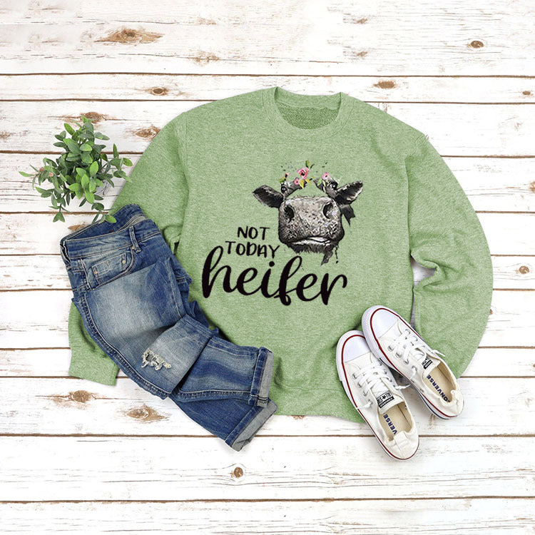 Round Neck Tops Long Sleeve NOT TODAY Heifer Print Loose Sweatshirt