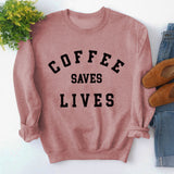 Simple Round Neck Tops Long Sleeve COFFEE SAVES Printed Sweatshirt
