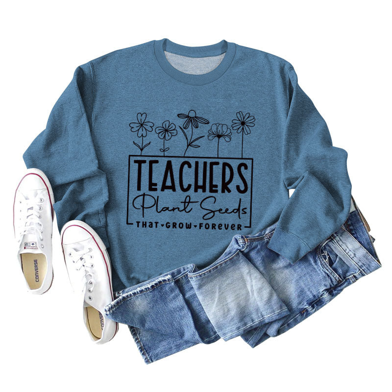 Teachers Plant Seeds Round Neck Letter Loose Long Sleeve Sweater