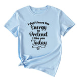 Fashion Letter I Don't Have The Casual Round Neck Short Sleeve