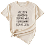 Monogram Print At Least I'm A Fun Hot Casual Crewneck Short Sleeves