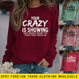 YOUR CRAZY IS SHOWING LETTERS LOOSE LONG SLEEVE DRESS WOMEN