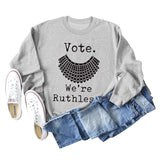 Vote We're Ruthless Oversized Loose-sleeved Crewneck Sweatshirt