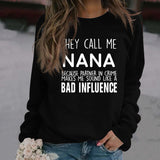 THEY CALL ME NANA BECAUSE THE LETTERED LONG-SLEEVED LOOSE-FITTING SWEATSHIRT