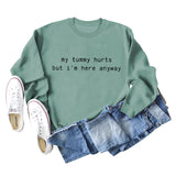 My Tummy Hurts Letters Casual Autumn and Winter Bottoming Long Sleeve Loose Sweater Women's
