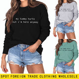 My Tummy Hurts Letters Casual Autumn and Winter Bottoming Long Sleeve Loose Sweater Women's