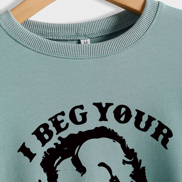 I Beg Your Parton Letter Printed Autumn and Winter Round Neck Long Sleeve Large Sweater