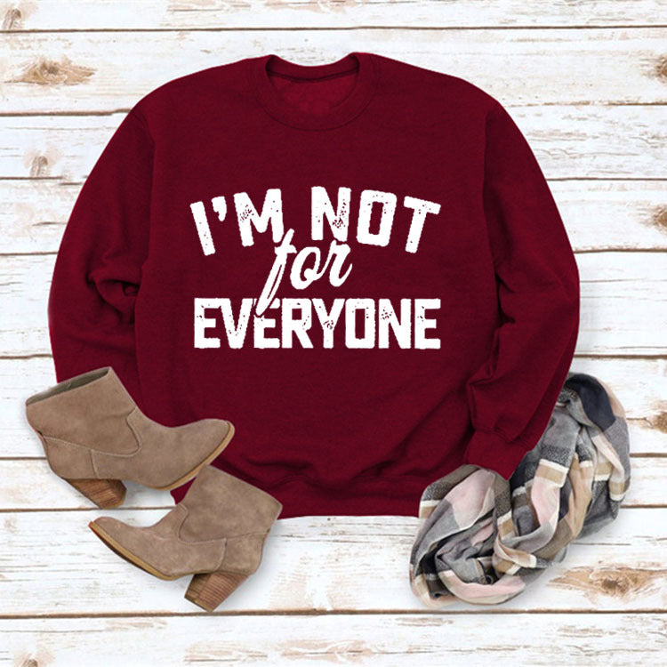 I'M Not for Neveryone Letter Sweatshirt