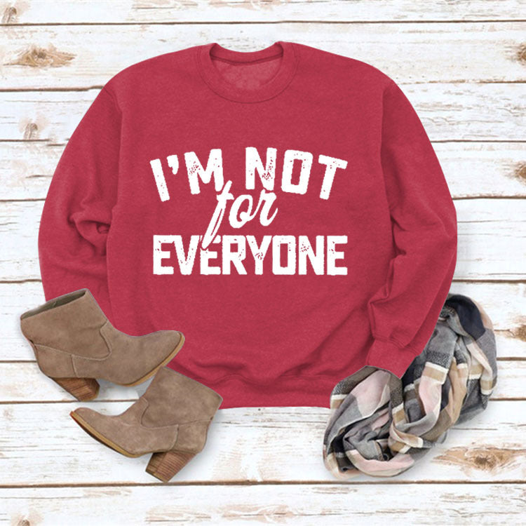 I'M Not for Neveryone Letter Sweatshirt